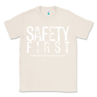 Natural safety first science teacher Classic Tee - linhVisuals