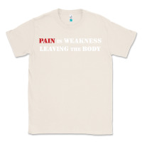 Natural pain is weakness leaving the body Classic Tee - linhVisuals