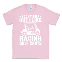 Bubblegum Pink i don't golf but i like racing golf carts Classic Tee - linhVisuals