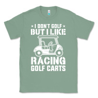Sage i don't golf but i like racing golf carts Classic Tee - linhVisuals