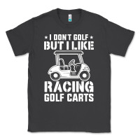 Smoke i don't golf but i like racing golf carts Classic Tee - linhVisuals