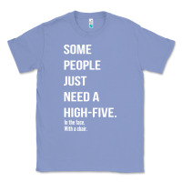 Colony Blue some people need a high five Classic Tee - linhVisuals