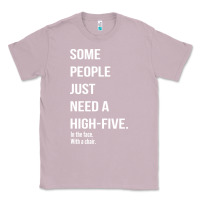 Lilac some people need a high five Classic Tee - linhVisuals