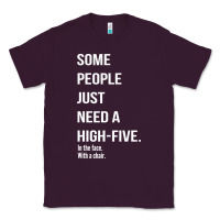 Plum some people need a high five Classic Tee - linhVisuals