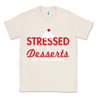 Natural stressed is desserts spelled backwards Classic Tee - linhVisuals
