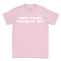 Bubblegum Pink what would macgyver do Classic Tee - linhVisuals