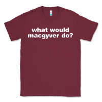 Burgundy what would macgyver do Classic Tee - linhVisuals