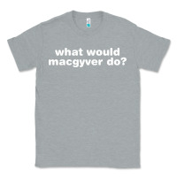 Heather Grey what would macgyver do Classic Tee - linhVisuals
