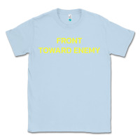 Dusty Blue FRONT TOWARD ENEMY Classic Tee - linhVisuals