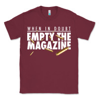 Burgundy when in doubt empty the magazine Classic Tee - linhVisuals