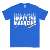 True Royal when in doubt empty the magazine Classic Tee - linhVisuals