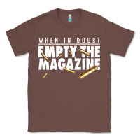 Chestnut when in doubt empty the magazine Classic Tee - linhVisuals