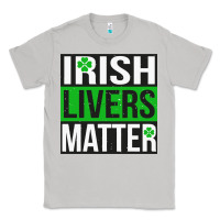 Moon Dust irish livers matter   funny st patricks day irish drinking t shirts te Classic Tee - linhVisuals