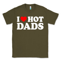 Army Green i love hot dads shirt i heart Classic Tee - linhVisuals