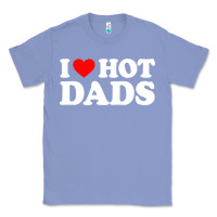 Colony Blue i love hot dads shirt i heart Classic Tee - linhVisuals