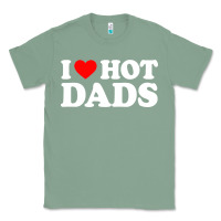 Sage i love hot dads shirt i heart Classic Tee - linhVisuals