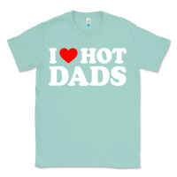 Seafoam i love hot dads shirt i heart Classic Tee - linhVisuals