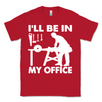 Red i'll be in my office carpenter woodworking Classic Tee - linhVisuals