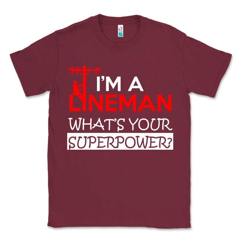Im A Lineman Whats Your Superpower Classic Tee by linhVisuals | Teevron
