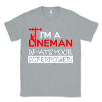 Heather Grey im a lineman whats your superpower Classic Tee - linhVisuals
