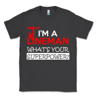 Smoke im a lineman whats your superpower Classic Tee - linhVisuals