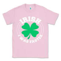 Irish I Was Faster Classic Tee | Teevron