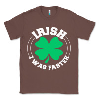 Chestnut irish i was faster Classic Tee - linhVisuals