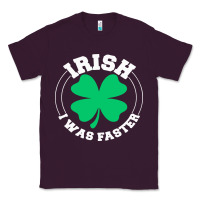 Plum irish i was faster Classic Tee - linhVisuals