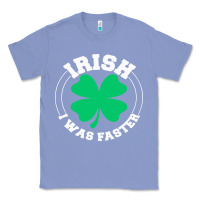 Irish I Was Faster Classic Tee | Teevron