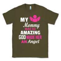Army Green my mommy was amazing god made her an angel Classic Tee - linhVisuals