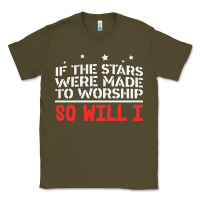 Army Green if the stars were to worship so will i Classic Tee - linhVisuals