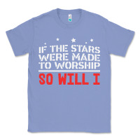 Colony Blue if the stars were to worship so will i Classic Tee - linhVisuals