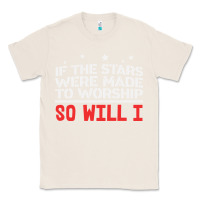 Natural if the stars were to worship so will i Classic Tee - linhVisuals