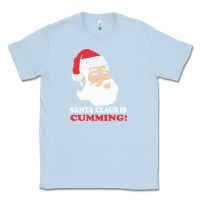 Dusty Blue santa claus is cumming dirty humor Classic Tee - linhVisuals