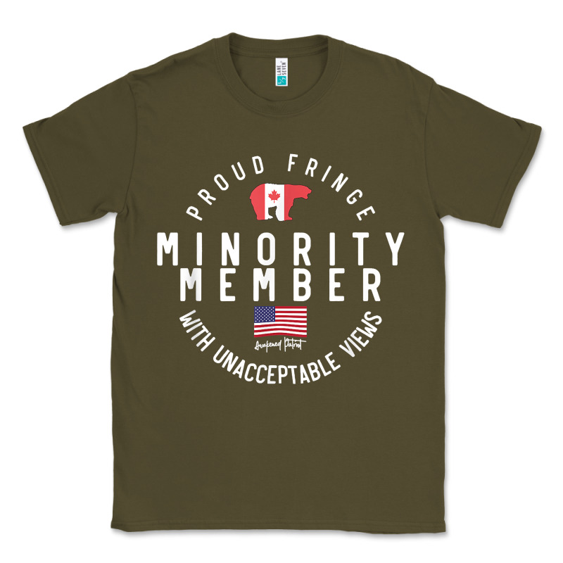 Proud Member Of Small Fringe Minority With Unacceptable View T Shirt Classic Tee by linhVisuals | Teevron