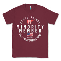 Burgundy proud member of small fringe minority with unacceptable view t shirt Classic Tee - linhVisuals