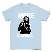 Dusty Blue more cowbell Classic Tee - linhVisuals