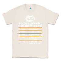 Natural tech support hourly rate t shirt Classic Tee - linhVisuals