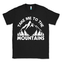 Black take me to the mountains nature lover Classic Tee - linhVisuals