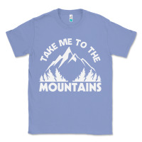 Colony Blue take me to the mountains nature lover Classic Tee - linhVisuals