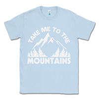Dusty Blue take me to the mountains nature lover Classic Tee - linhVisuals