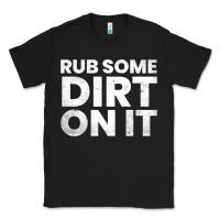 Black vintage funny shirts for men, rub some dirt on it long sleeve t shirt Classic Tee - linhVisuals