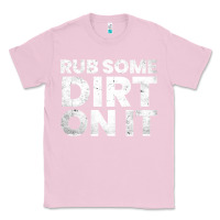 Bubblegum Pink vintage funny shirts for men, rub some dirt on it long sleeve t shirt Classic Tee - linhVisuals