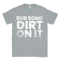 Heather Grey vintage funny shirts for men, rub some dirt on it long sleeve t shirt Classic Tee - linhVisuals