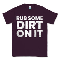 Plum vintage funny shirts for men, rub some dirt on it long sleeve t shirt Classic Tee - linhVisuals