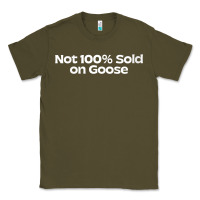 Army Green womens not 100 sold on goose v neck t shirt Classic Tee - linhVisuals