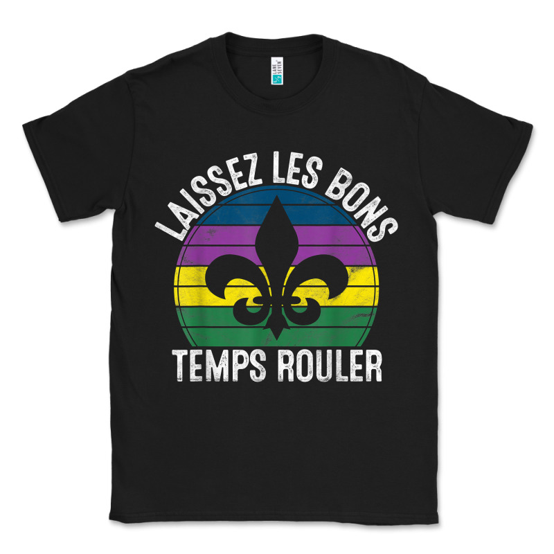 Laissez Les Bons Temps Rouler Gift Mardi Gras Masquerade T Shirt Classic Tee by linhVisuals | Teevron