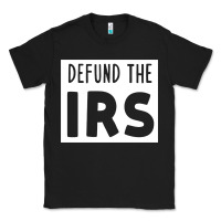 Black defund the irs Classic Tee - linhVisuals