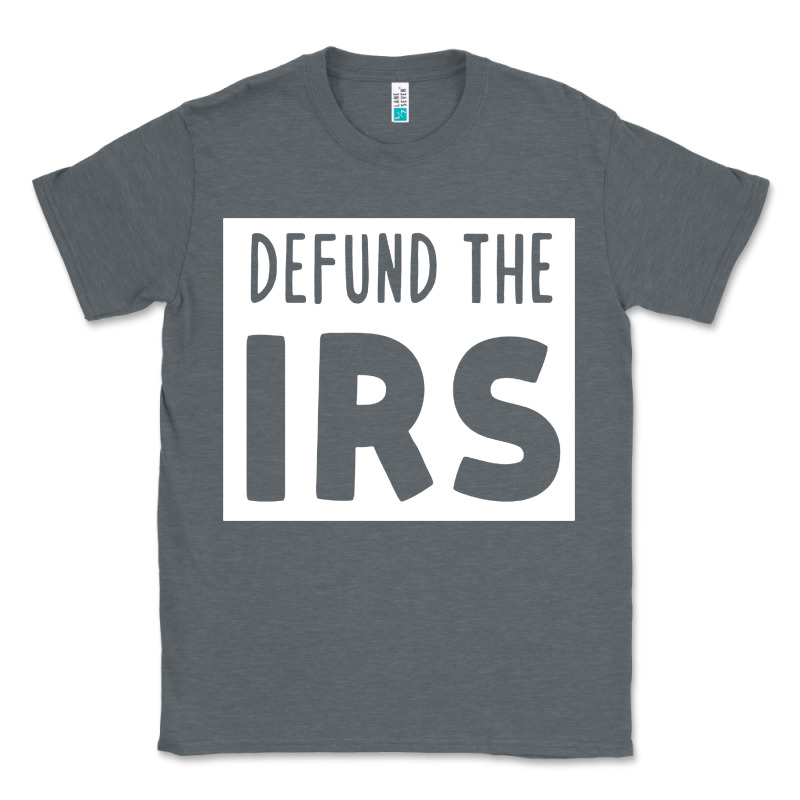 Defund The Irs Classic Tee by linhVisuals | Teevron