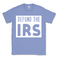 Colony Blue defund the irs Classic Tee - linhVisuals